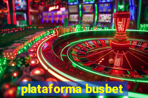 plataforma busbet